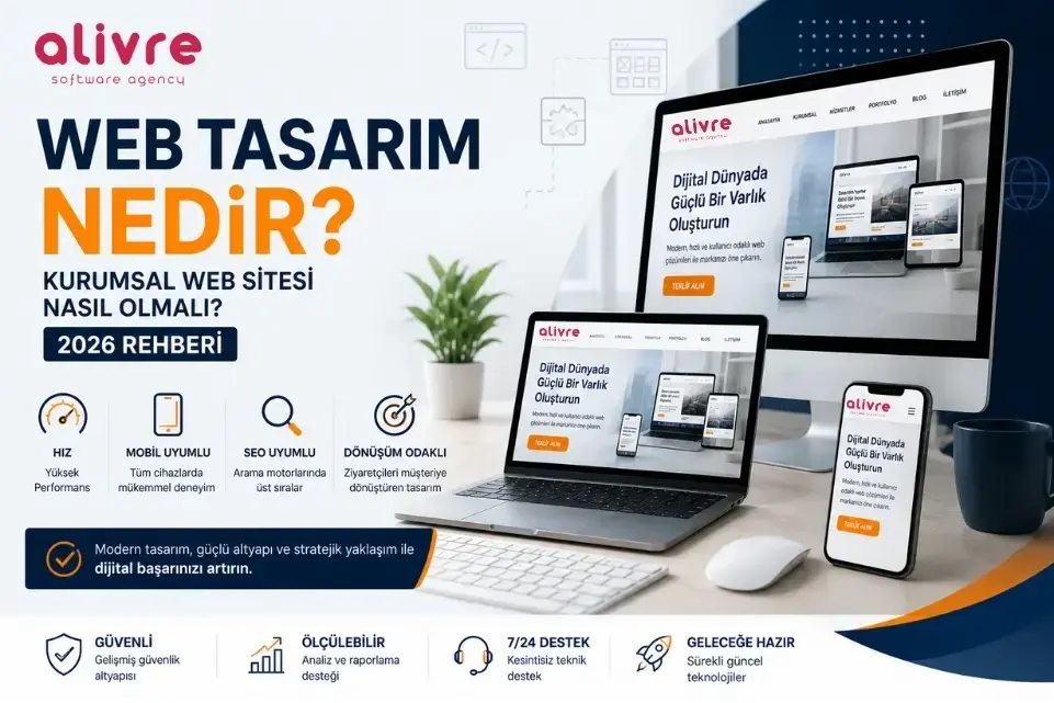 Web Tasarım Nedir? Kurumsal Web Sitesi Nasıl Olmalı? (2026 Rehberi)